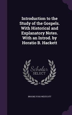 Introduction to the Study of the Gospels. With ... 1341183394 Book Cover