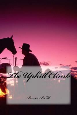 The Uphill Climb 1539539075 Book Cover