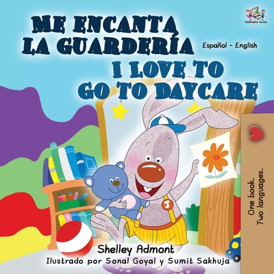 Me encanta la guardería I Love to Go to Daycare... [Spanish] 1525922815 Book Cover