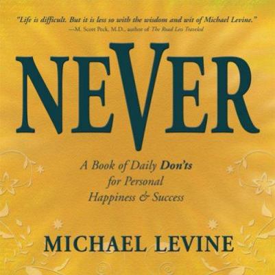 Never: A Book of Daily Don'ts for Personal Happ... 1597775312 Book Cover