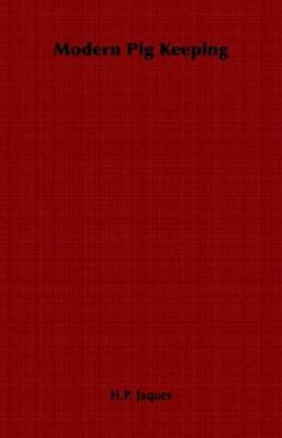 Modern Pig Keeping 1406797669 Book Cover