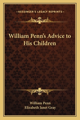 William Penn's Advice to His Children 116317517X Book Cover