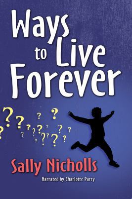 Ways to Live Forever 1428182675 Book Cover