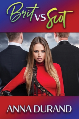Brit vs. Scot: A Hot Brits/Hot Scots/Au Naturel... 1949406490 Book Cover