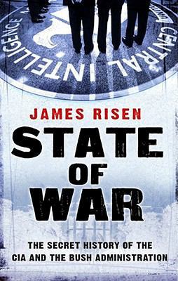 State of War: The Secret History of the CIA and... 1416526218 Book Cover