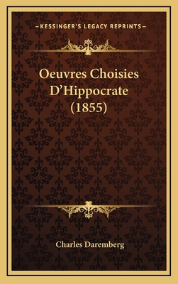 Oeuvres Choisies D'Hippocrate (1855) [French] 1169150284 Book Cover