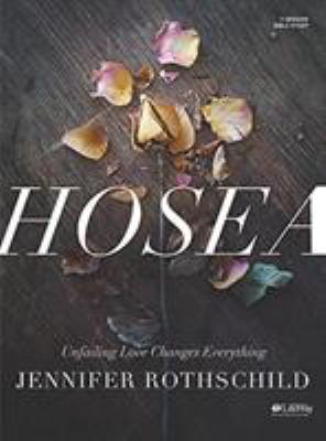 Hosea - Bible Study Book: Unfailing Love Change... 1430040203 Book Cover