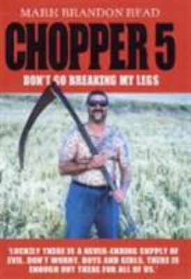 Chopper 5 : Don't Go Breaking My Legs 1844541053 Book Cover