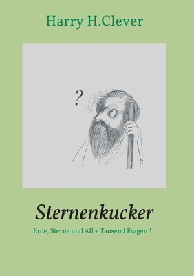 Sternenkucker: Erde, Sterne und All + Tausend F... [German] 3748214782 Book Cover