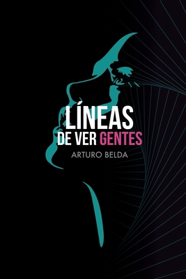Líneas de Ver Gentes [Spanish] B08NF2QNYX Book Cover