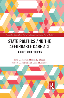 State Politics and the Affordable Care ACT: Cho... 1032091967 Book Cover