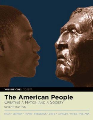 The American People: Creating a Nation and a So... 032133776X Book Cover