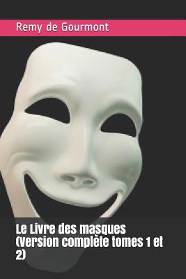 Le Livre des masques (Version compl?te tomes 1 ... [French] 1082454184 Book Cover