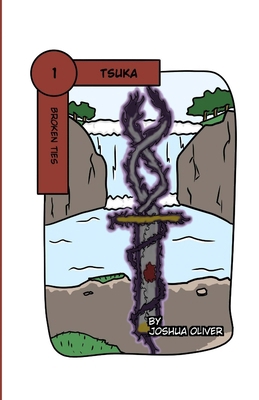 Tsuka: Volume 1: Broken Ties B09XZDTS5P Book Cover