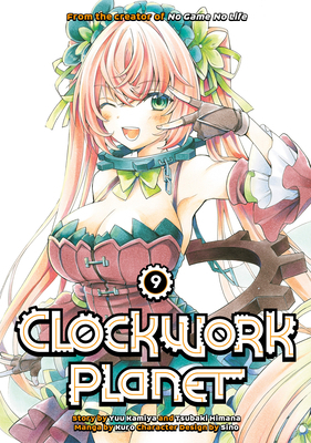 Clockwork Planet 9 1632366606 Book Cover