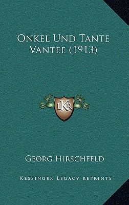 Onkel Und Tante Vantee (1913) [German] 1167868749 Book Cover