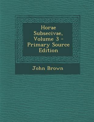 Horae Subsecivae, Volume 3 1289458871 Book Cover