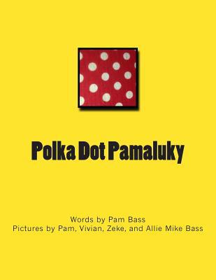 Polka Dot Pamaluky 1511750022 Book Cover