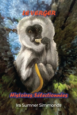 Le Verger: Histoires Sélectionnées [French] 1968165010 Book Cover
