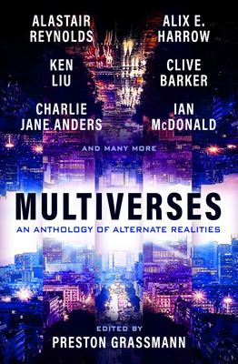 Multiverses: An Anthology of Alternate Realities 1803362324 Book Cover