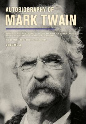 Autobiography of Mark Twain, Volume 3: The Comp... 0520279948 Book Cover