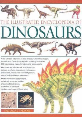 The Illustrated Encyclopedia of Dinosaurs: The ... 0754815730 Book Cover