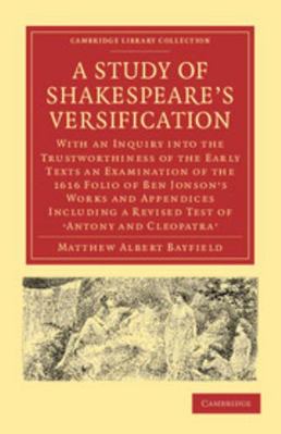 A Study of Shakespeare's Versification: With an... 1108002536 Book Cover