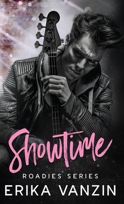 Showtime: a Rock and Love Story (Roadies Series) 1958824011 Book Cover