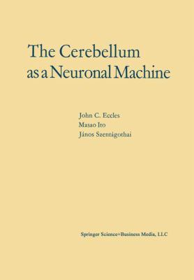 The Cerebellum as a Neuronal Machine 3662131498 Book Cover