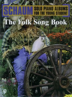 Schaum Solo Piano Album: The Folk Song Book (Sc... 0769293212 Book Cover