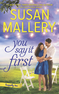 You Say It First: A Small-Town Wedding Romance 0373799330 Book Cover