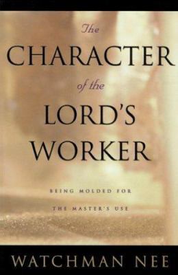 The Character of the Lord's Worker: Being Molde... 1575933225 Book Cover