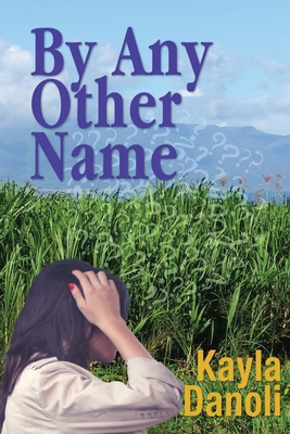 By Any Other Name 0648942317 Book Cover