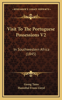 Visit To The Portuguese Possessions V2: In Sout... 116728187X Book Cover