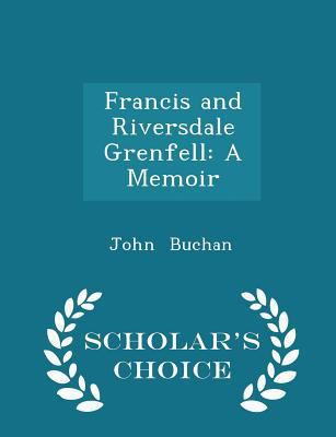 Francis and Riversdale Grenfell: A Memoir - Sch... 1297107780 Book Cover