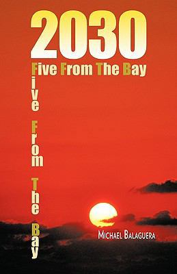 2030 / Five from the Bay 1426963556 Book Cover