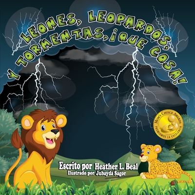 Leones, Leopardos Y Tormentas, ¡Que Cosa! (Span... [Spanish] 1947690078 Book Cover