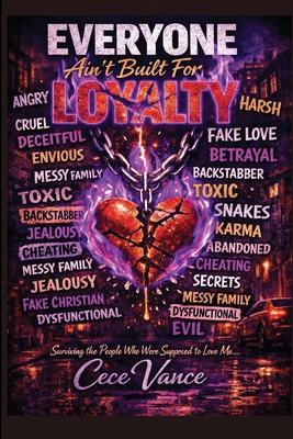 Everyone Ain't Built for Loyalty B0GTYZLKCM Book Cover