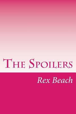 The Spoilers 1501070452 Book Cover