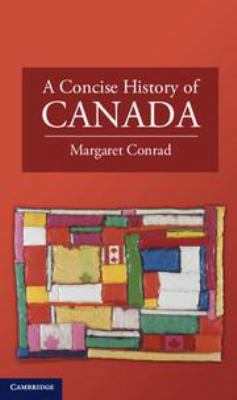 A Concise History of Canada 1139032402 Book Cover
