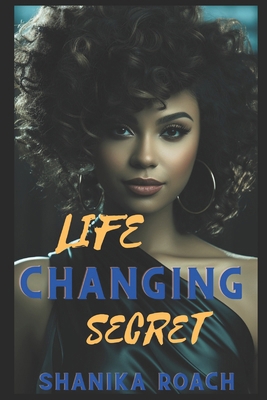 Life Changing Secret B0DDT9CC8F Book Cover