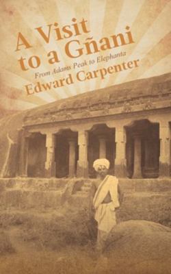 A Visit to a G?ani: From Adam's Peak to Elephanta 1941755046 Book Cover