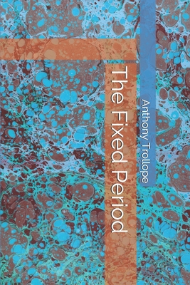 The Fixed Period 1700314947 Book Cover