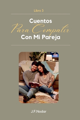 Cuentos Para Compartir con Mi Pareja Libro 3 [Spanish] 0975628151 Book Cover