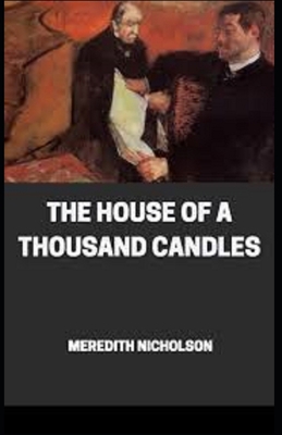 The House of a Thousand Candles Illustrated B08QWBY67C Book Cover