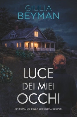 Luce dei miei occhi [Italian] 1477561412 Book Cover