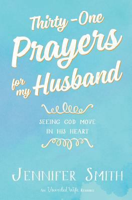 Thirty-One Prayers for My Husband: Seeing God M... 1490907556 Book Cover