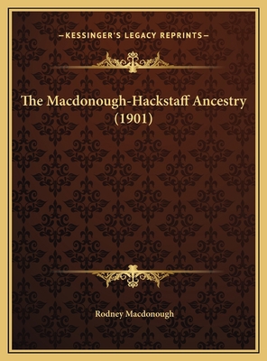 The Macdonough-Hackstaff Ancestry (1901) 1169814190 Book Cover