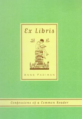 Ex Libris: Confessions of a Common Reader B001265R54 Book Cover