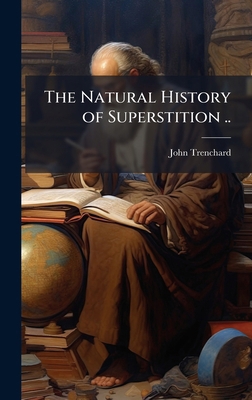 The Natural History of Superstition .. 1023975289 Book Cover